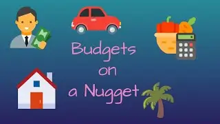 Budgets on a Nugget