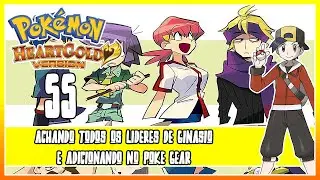 Pok&eacute;mon Heart Gold -|#55|- ADICIONANDO TODOS OS L&Iacute;DERES DE GIN&Aacute;SIO NA POKEGEAR