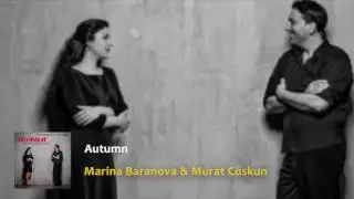 Marina Baranova & Murat Coşkun - Autumn