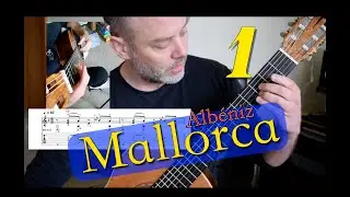 Albéniz Mallorca Classical Guitar - Part 1