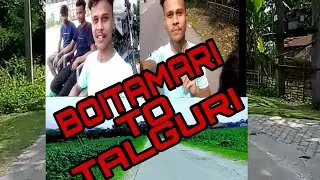 Boitamari To Talguri || 2022