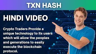 Txn Hash  || Full Video Explanation || Hindi Explanation  || Join Now || Earn Now