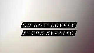 Oh how lovely is the evening (canon)