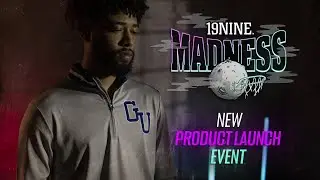 19Nine Madness | NEW PRODUCT LAUNCH EVENT