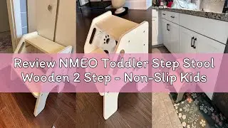 Review NMEO Toddler Step Stool Wooden 2 Step - Non-Slip Kids Stool for Bathroom Sink with Adjustable