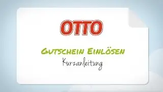 Otto Gutschein einl&ouml;sen - Schritt f&uuml;r Schritt-Anleitung