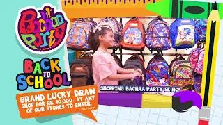 Bachaa Party | Back to School