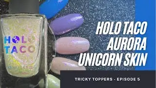Holo Taco - Aurora Unicorn Skin | Tricky Toppers Episode 5