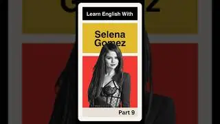 Learn English Idiom With Selena Gomez 💕
