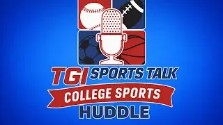 TGI Sports Talk's College Football Huddle! With Keith Engle