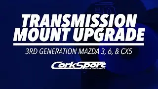 CorkSport 2014+ Mazda3, Mazda6, CX-5 Transmission Mount Upgrade
