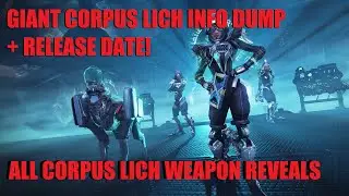 [WARFRAME] ОФИЦИАЛЬНАЯ ИНФОРМАЦИЯ О КОРПУСЕ ЛИЧ! Новое оружие Сестер/Кувы + Как получить Ярели + Релиз