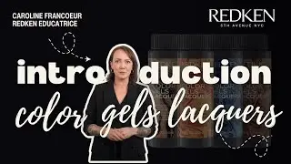 Caroline Francoeur - Intruction Redken Color Gels Lacquers