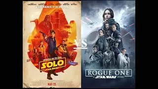 Why Solo is BETTER Than Rogue One
