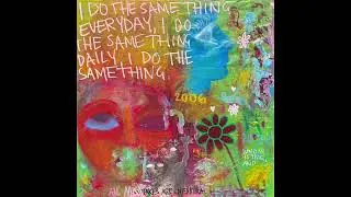 I DO THE SAME THING EVERYDAY (full beat tape)