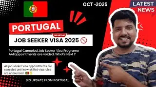PORTUGAL 🇵🇹 Job Seeker Visa 2025 Big Update ! All Appointments canceled ! PORTUGAL WORK VISA 2025 !