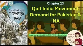 Ch23: Quit India Movement, INA & the Demand for PK| Spectrum History | Analysis with PYQ for #UPSC