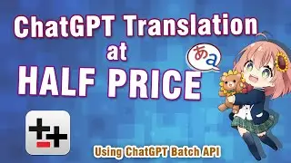 ChatGPT Batch API - Translate a game at half of normal OpenAI price