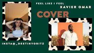 | Cover | Feel like I feel by Xavier Omar_