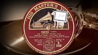 PARTED (TOSTI) - DE GROOT (Violin) and TERENCE CASEY (Wurlitzer Organ)  (1929)