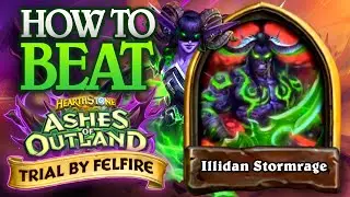 HOW TO BEAT ILLIDAN STORMRAGE? Final Boss of Trial by Felfire Ashes of Outland | Hearthstone