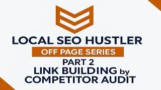 OFF PAGE SERIES PART 2 - LINK BUILDING by COMPETITOR AUDIT