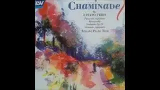 Tzigane Piano Trio: Trio No.2 in A minor, Op.34 (Chaminade)