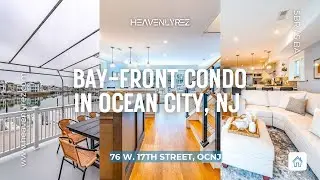 Luxurious Bay Front Condo in Ocean City, New Jersey | 76 W. 17th Street, OCNJ