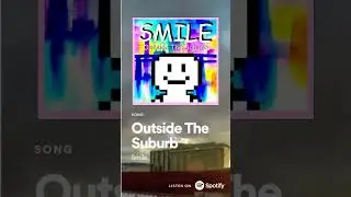 SMILE - OUTSIDE THE SUBURB #indiemusic #trapmusic #trap #indie #musicpromotion #promomusic #shorts