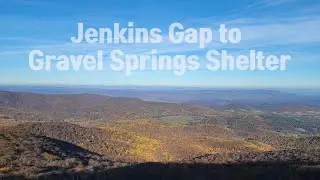 BIG DEVIL STAIRS Jenkins Gap to Gravel Springs Shelter NOV. 2nd 2024