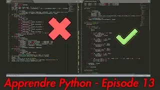 Apprendre Python Facilement - Episode_13 : Coder Propre