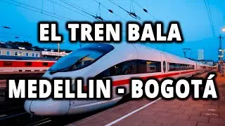 EL TREN BALA MEDELLIN BOGOTA