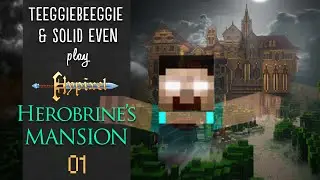 TeeggieBeeggie & Solid Even Play Herobrine's Mansion EP01