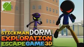 Stickman Dorm Exploration Escape Game 3D - Android Gameplay HD