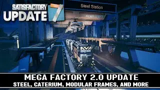 Steel, Caterium, Modular Frames and more - Satisfactory Mega Factory 2.0 Update EP08