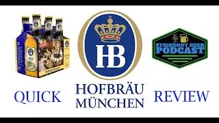 Hofbr&auml;u M&uuml;nchen Hofbr&auml;u Original Quick Beer Review!