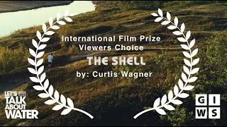 The Shell - Viewers Choice Award - Let's Talk About Water International Film Prize