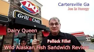 Dairy Queen Wild Alaskan Fish Sandwich Review | Joe is Hungry | DQ Dairy Queen New Pollack Cod 🍔🌭