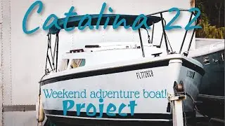 New to us Catalina 22 &bull; Project Boat for Weekend Trips!