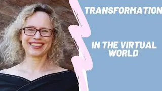 Transformation in the virtual world - Digital enlightenment