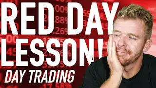 DAY TRADING RED DAY LESSON!!!