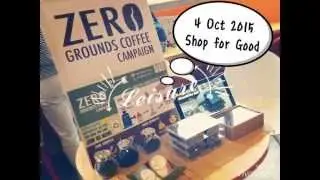 20151004 Eco-Greenergy: Zero Grounds Coffee Campaign at Shop for Good