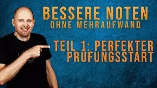 🅣🅘🅟🅟 BESSERE NOTEN ohne mehr zu lernen Teil 1: Perfekter Pr&uuml;fungsstart | Der Lernrebell