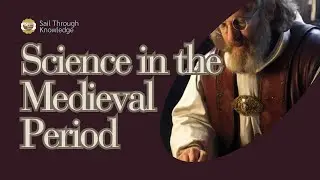 Science in the Medieval Period
