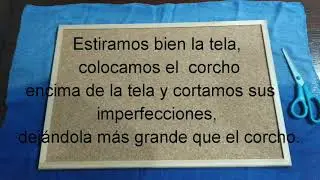 Corcho forrado de tela.