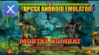 RPCSX Android Emulator Test Mortal Kombat Komplete Edition