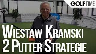 Golf Training Putten: Wiestaw Kramski &uuml;ber seine 2 Putter-Strategie