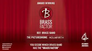 BD1 Brass Band - Holmfirth Brass Factor