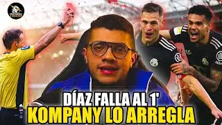 Luis Díaz Falla lo Imposible al 1', Kompany lo Arregla con 2 Cambios | Bayern 3-0