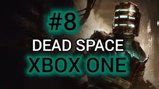 DEAD SPACE; XBOX ONE #8